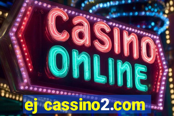 ej cassino2.com